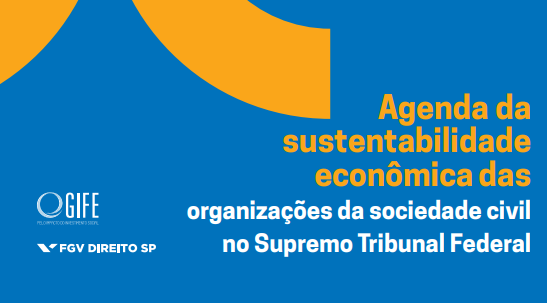 EBOOK: Agenda da sustentabilidade econômica das organizações da sociedade civil no Supremo Tribunal Federal ﻿