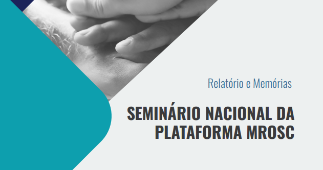 Seminário Nacional da Plataforma MROSC – Relatório e Memórias