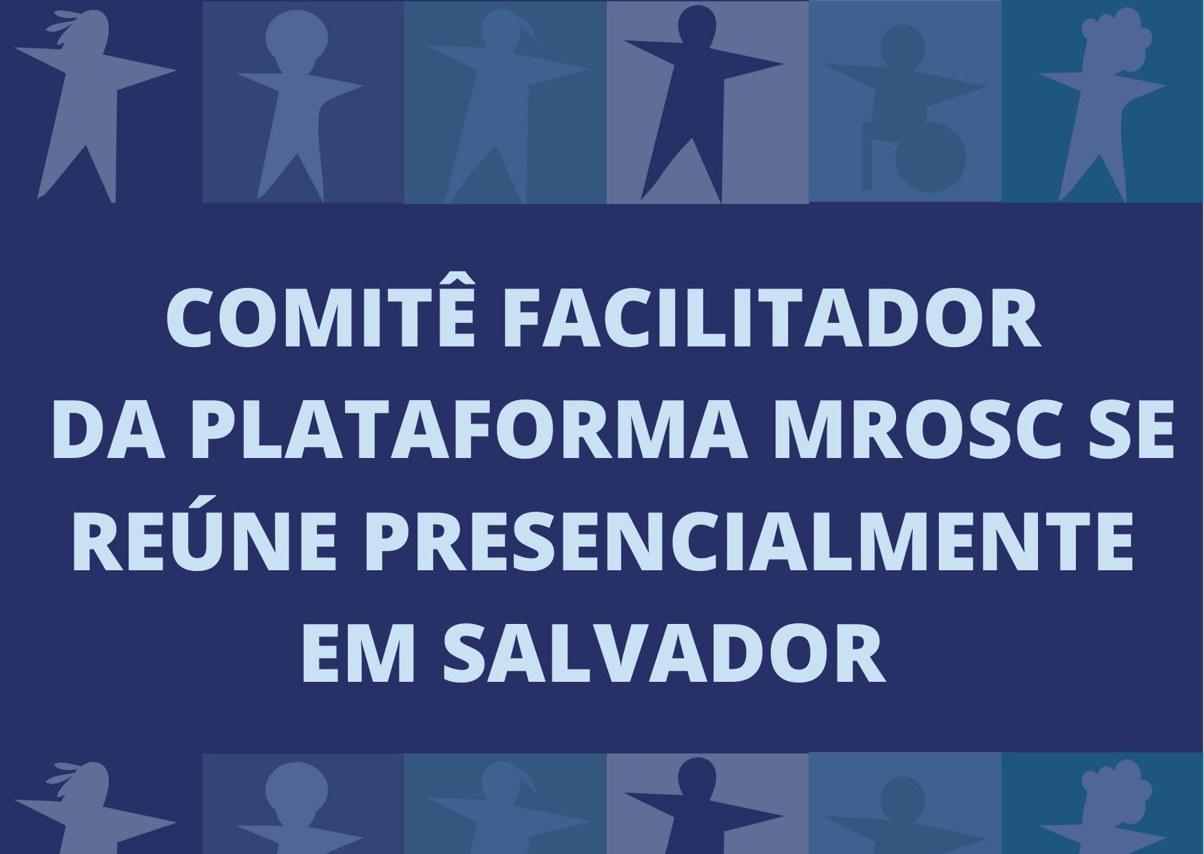 Comitê Facilitador da Plataforma MROSC se reúne presencialmente em Salvador