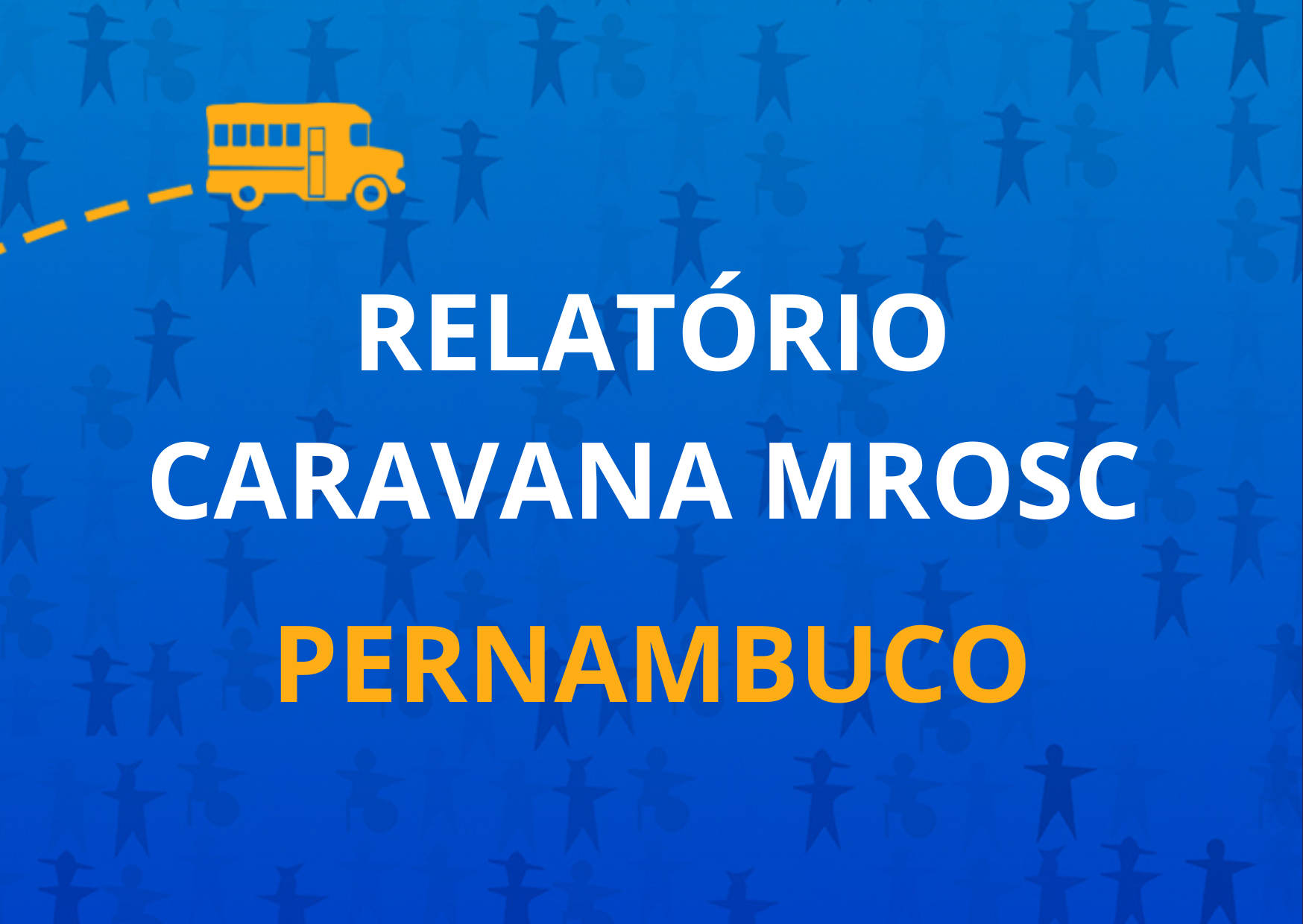 Relatório Caravana MROSC Pernambuco
