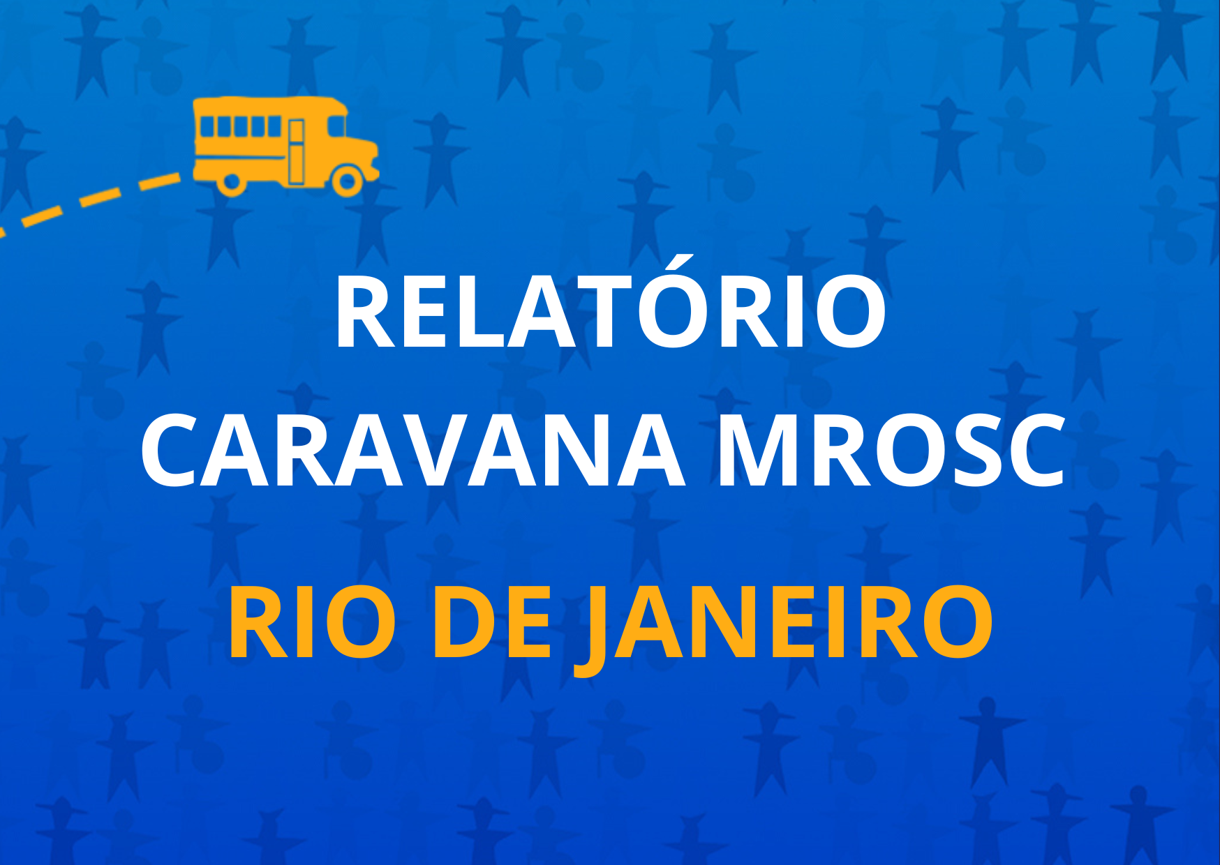 Relatório Caravana MROSC Rio de Janeiro
