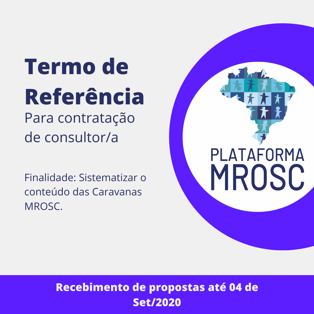 Termo de Referência: Contratação de consultor/a para sistematização das Caravanas MROSC: Resultado Final