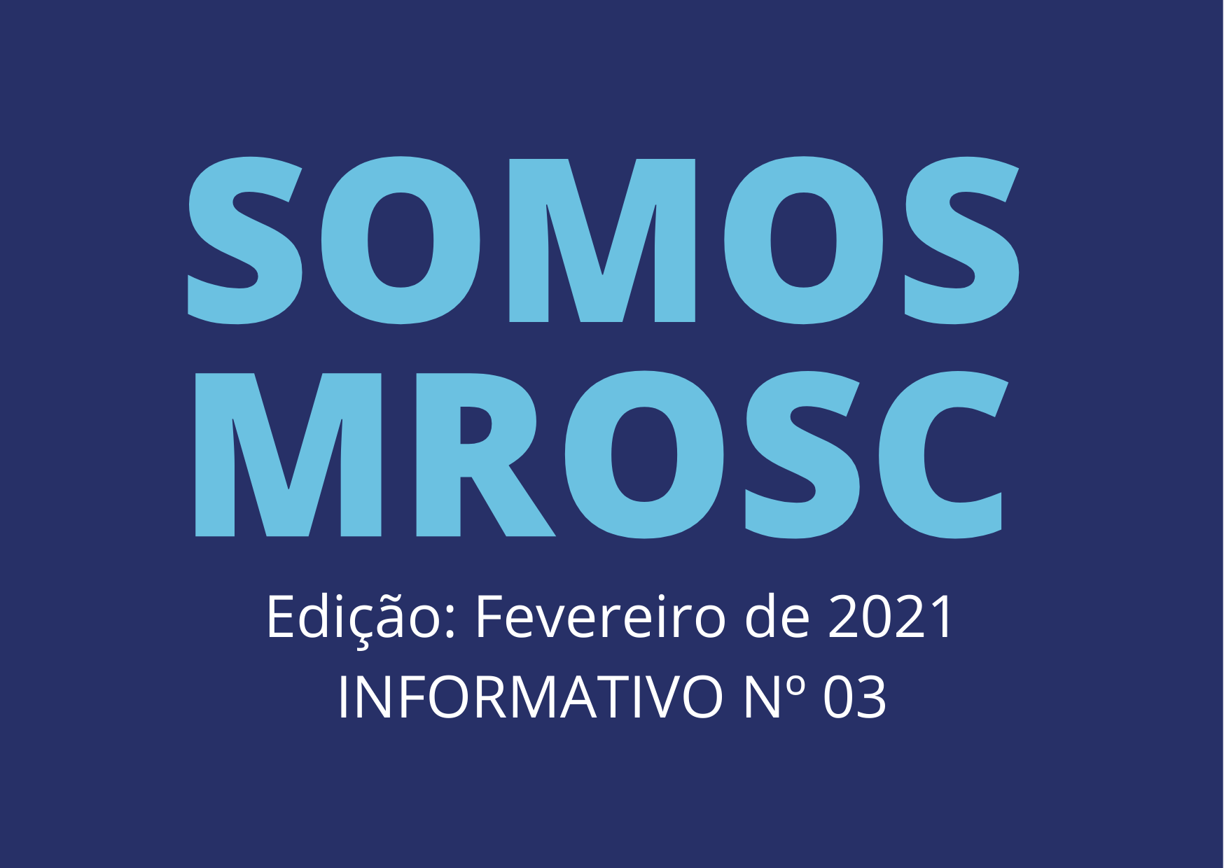 Boletim Somos MROSC – 3ª Edição – Fevereiro de 2021