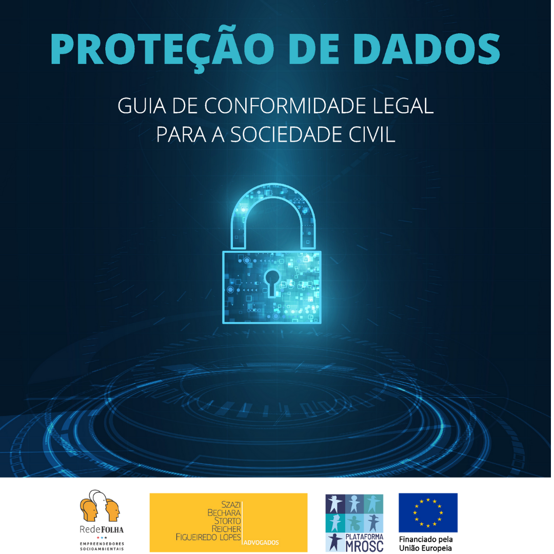 PROTEÇÃO DE DADOS – GUIA DE CONFORMIDADE LEGAL PARA A SOCIEDADE CIVIL