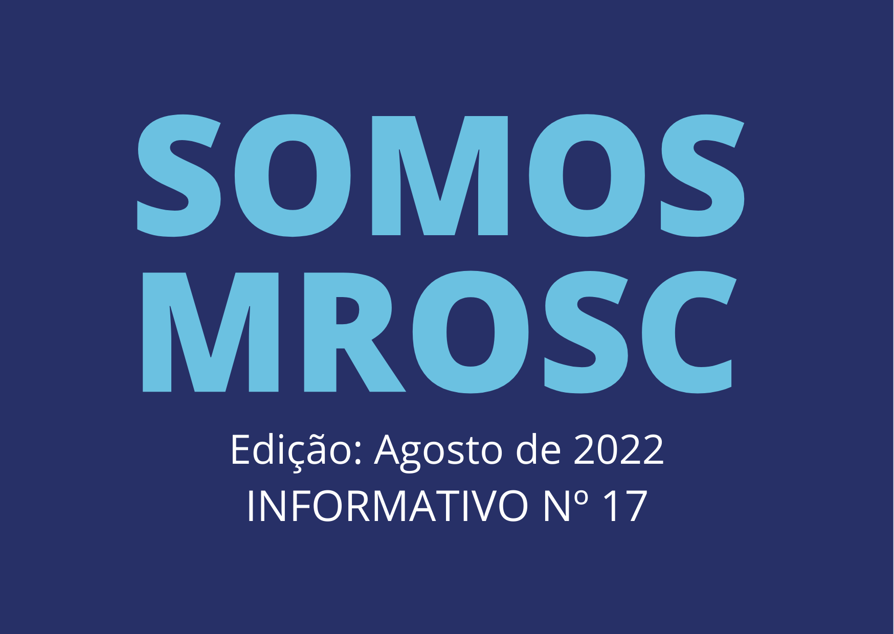 Boletim Somos MROSC – 17ª edição – Agosto 2022