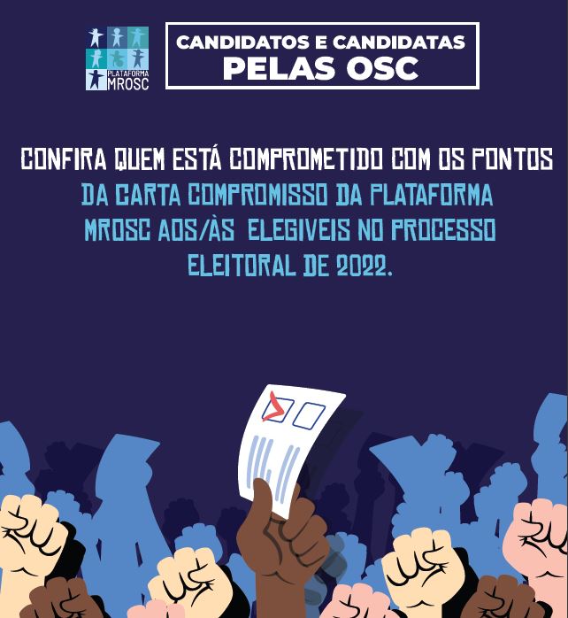 Confira os candidatos e candidatas que assinaram a Carta Compromisso da Plataforma MROSC aos candidatos/às no processo eleitoral de 2022