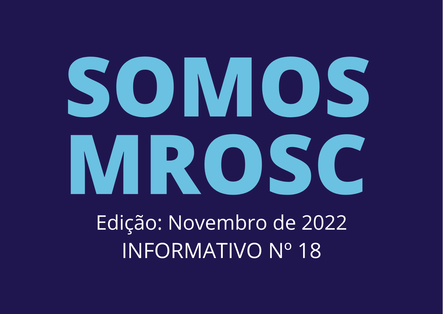 Boletim Somos MROSC – 18ª edição – Novembro 2022