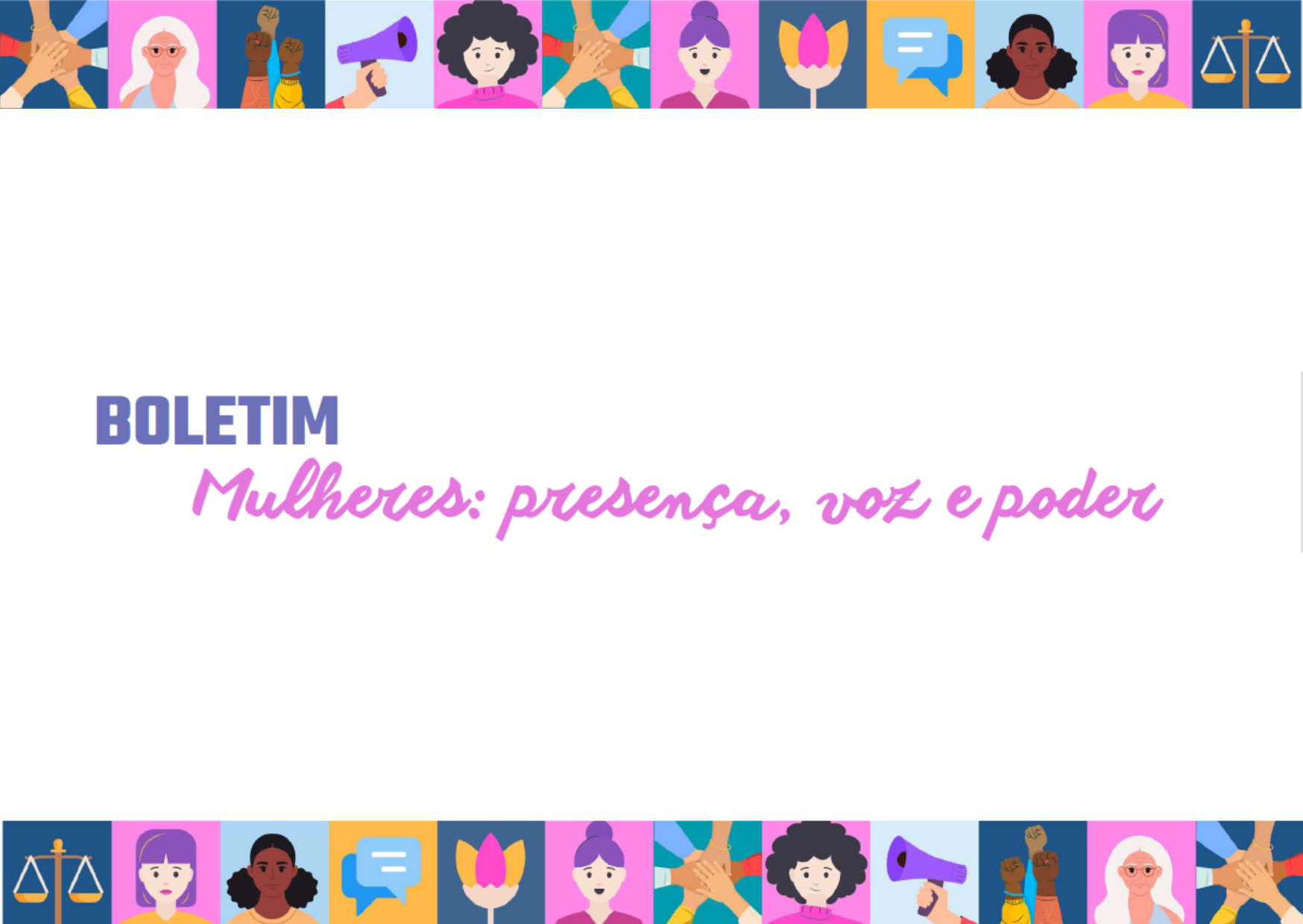 Boletim Mulheres: presença, voz e poder